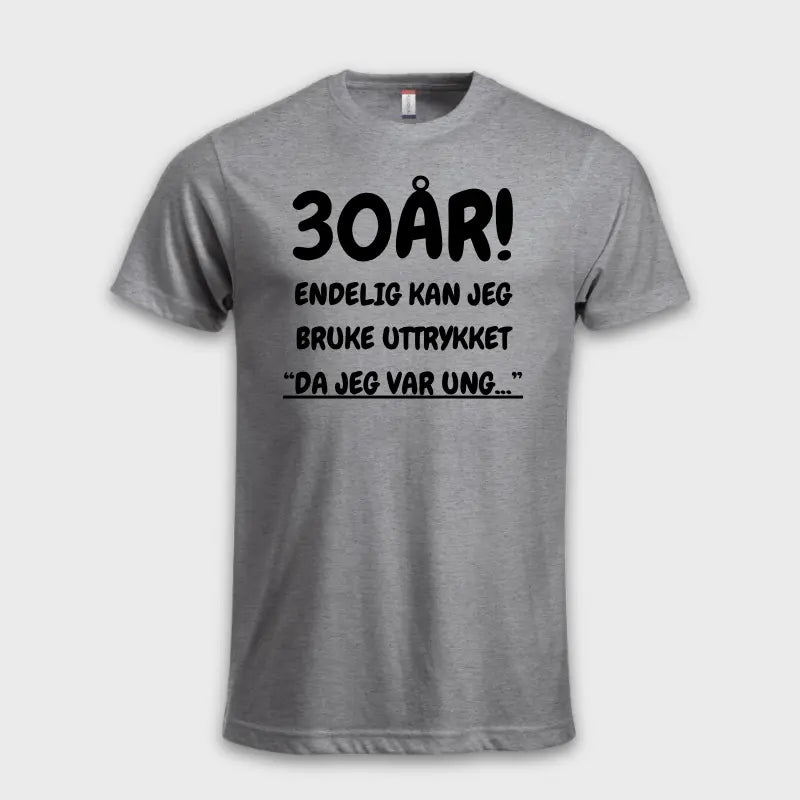 30-ÅRS GAVE – Endelig kan jeg si "Da jeg var ung…"