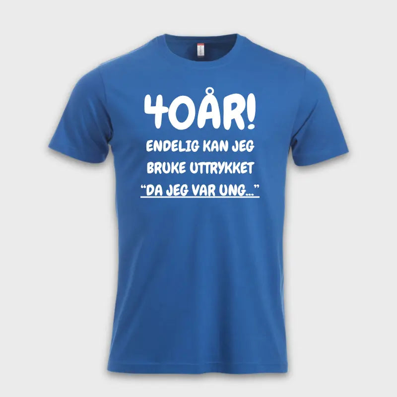 40-ÅRS GAVE – Endelig kan jeg si "Da jeg var ung…"
