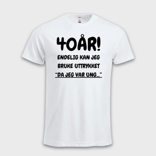 40-ÅRS GAVE – Endelig kan jeg si "Da jeg var ung…"