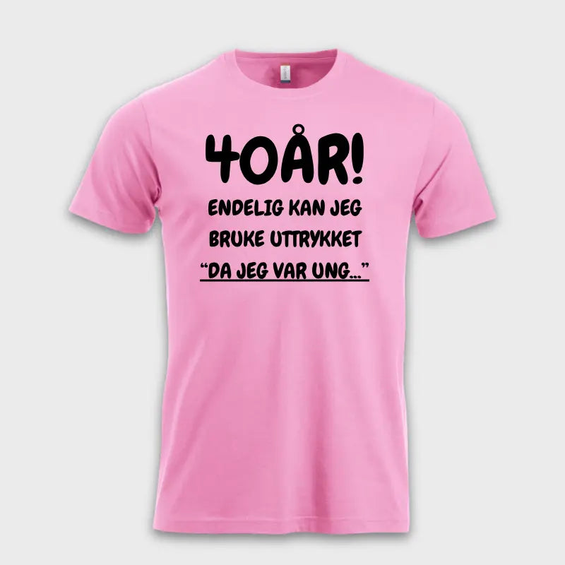 40-ÅRS GAVE – Endelig kan jeg si "Da jeg var ung…"