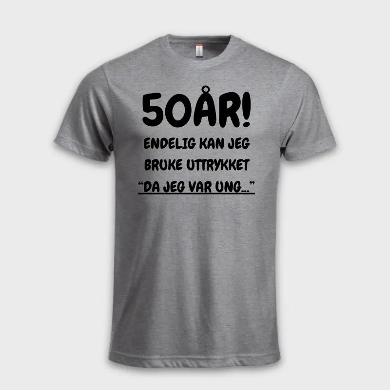 50 ÅRS GAVE – Endelig kan jeg si "Da jeg var ung…"