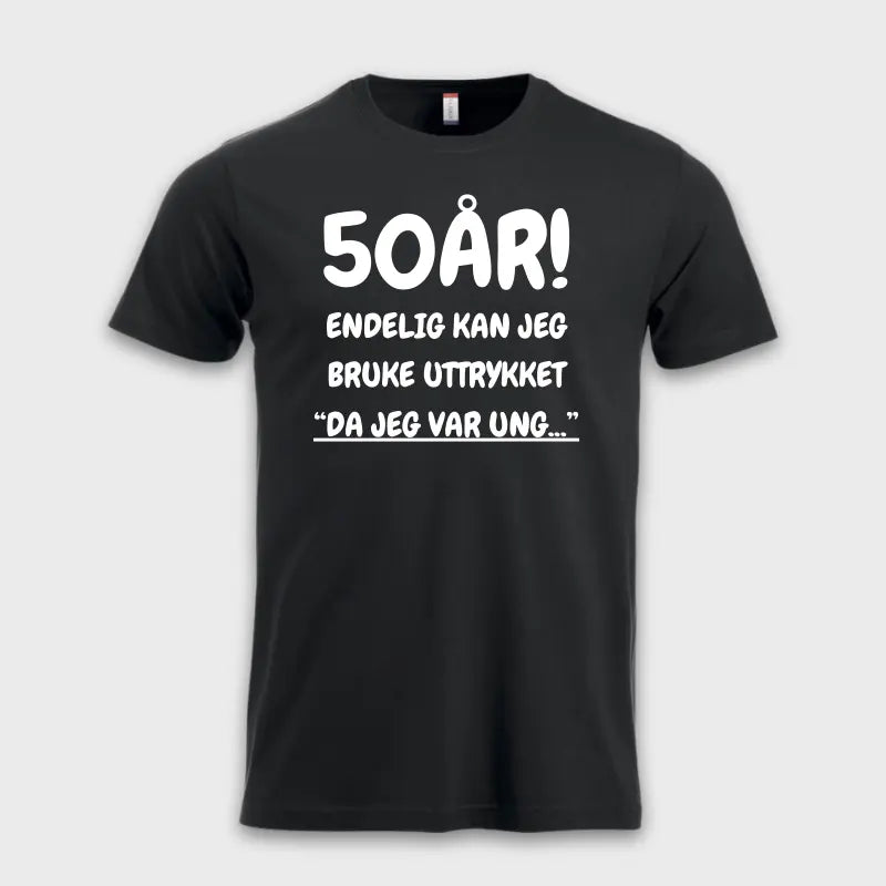 50 ÅRS GAVE – Endelig kan jeg si "Da jeg var ung…"