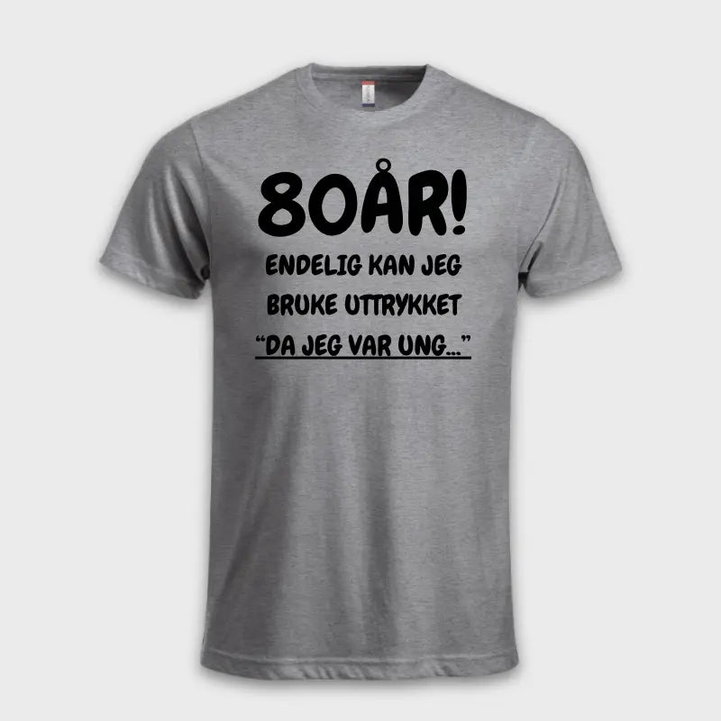 80 ÅRS GAVE - Endelig kan jeg si "Da jeg var ung…"