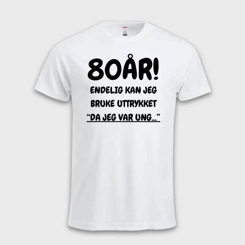 80 ÅRS GAVE - Endelig kan jeg si "Da jeg var ung…"