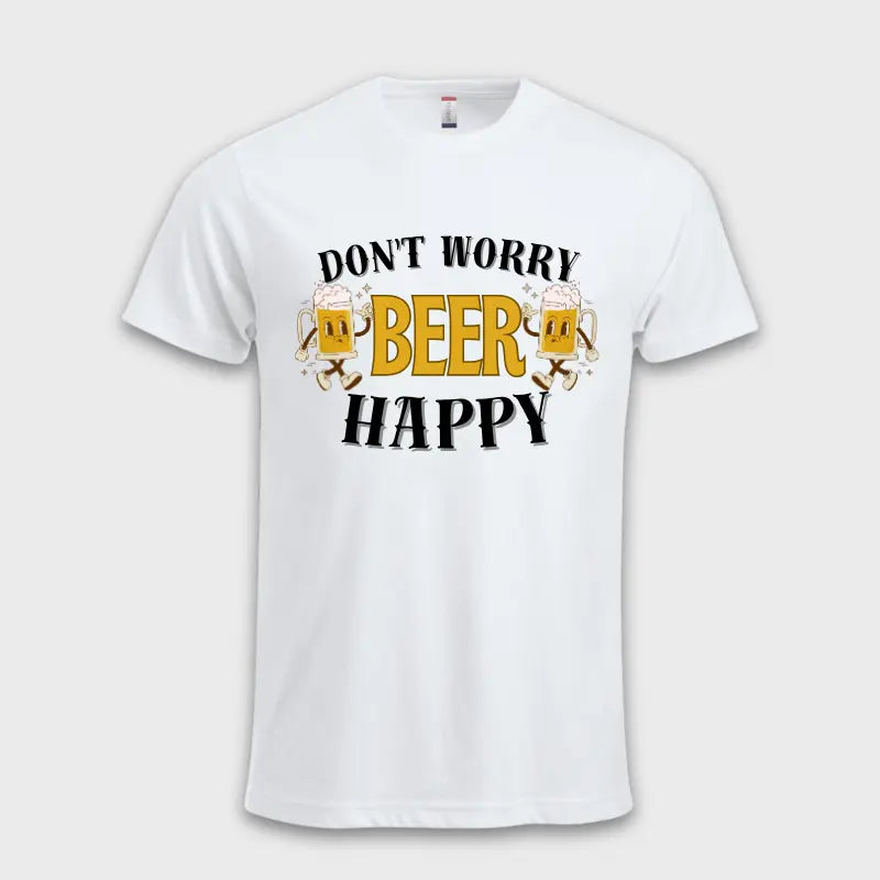 DONT WORRY BEER HAPPY 🍻