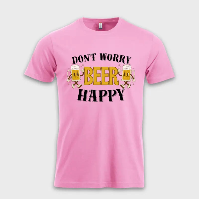 DONT WORRY BEER HAPPY 🍻