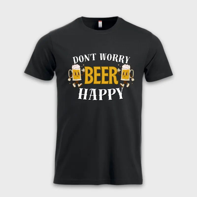 DONT WORRY BEER HAPPY 🍻