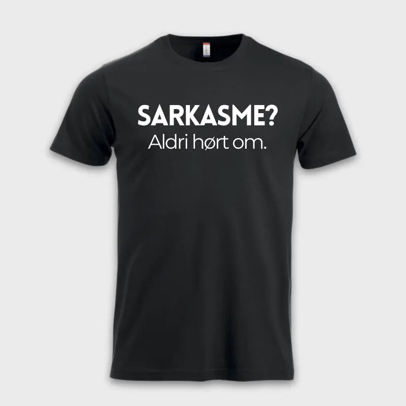Sarkasme? Aldri hørt om.