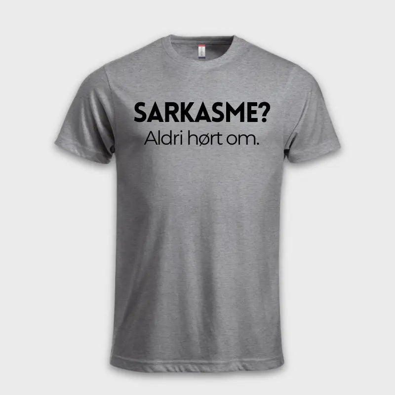 Sarkasme? Aldri hørt om.