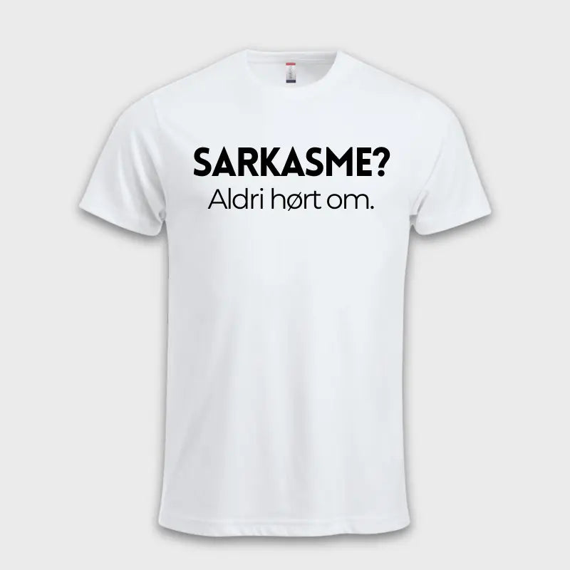 Sarkasme? Aldri hørt om.