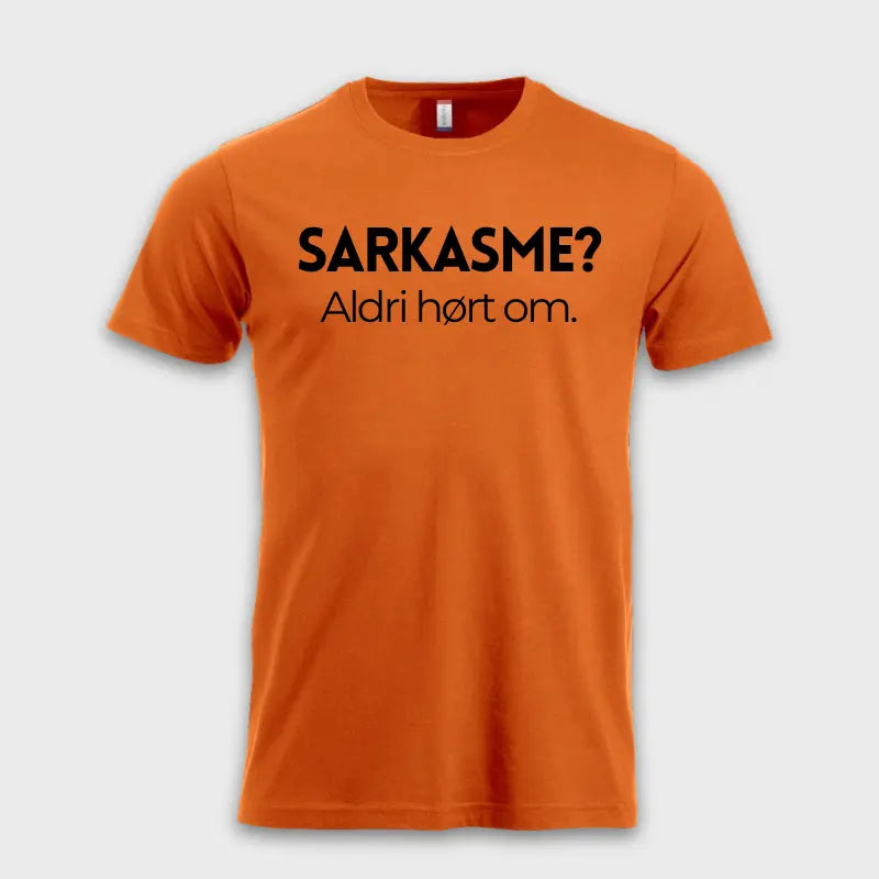 Sarkasme? Aldri hørt om.