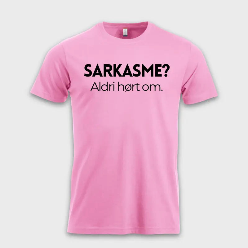 Sarkasme? Aldri hørt om.